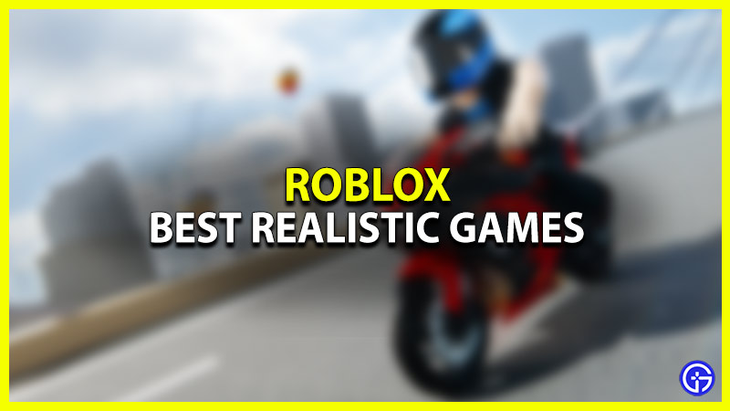 best realistic roblox games