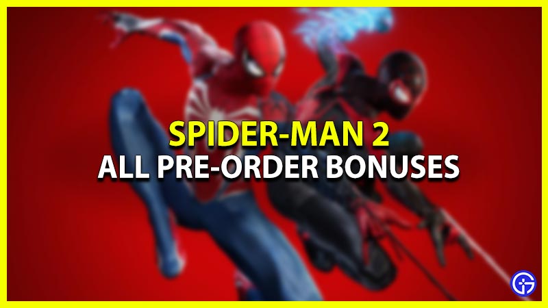 all pre order bonuses for spider-man 2