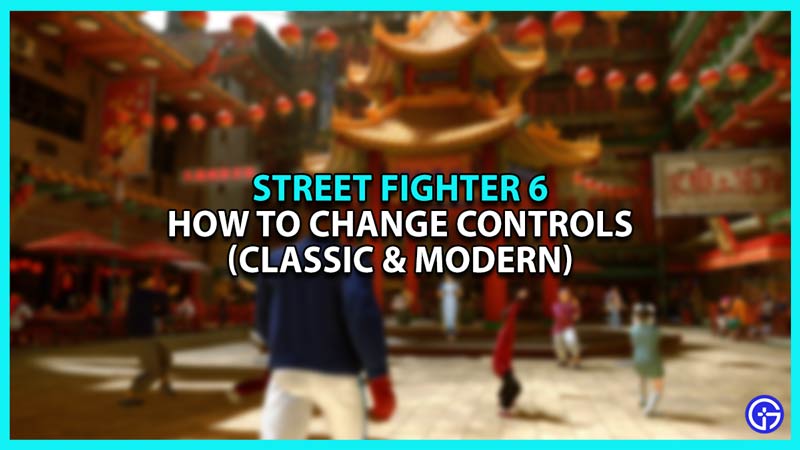 Change Street Fighter 6 settings from Modern to Classic
