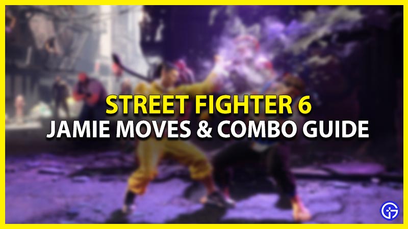 jamies moves & combos in sf 6