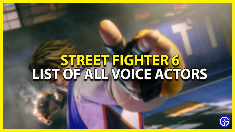 Voice actors & cast list - Street Fighter 6