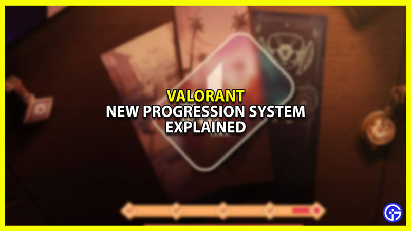 New Valorant Progression System explained