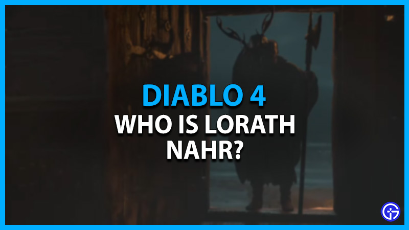 who is lorath nahr in diablo 4
