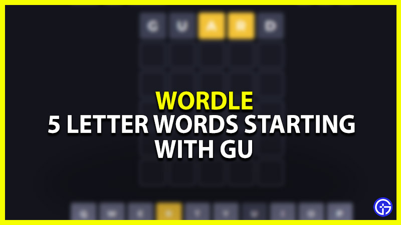 5 letter words that start with gu for wordle