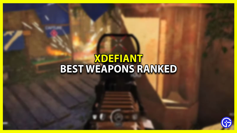 Best Weapons in XDefiant