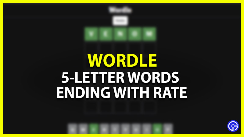 All 5 Letter Words Ending With RATE Wordle Esports Zip