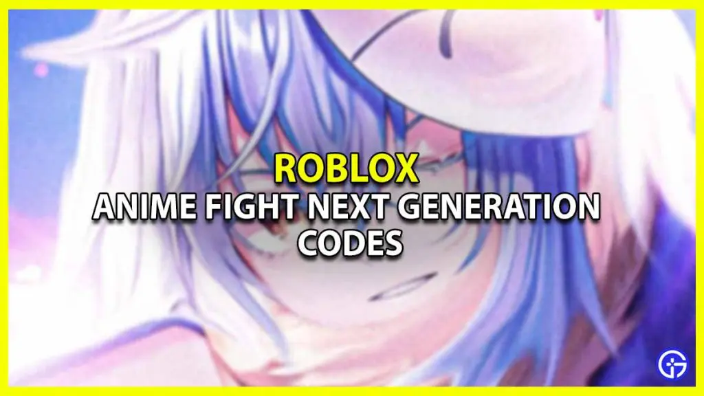 All Anime Fight Next Generation Codes active and latest valid code