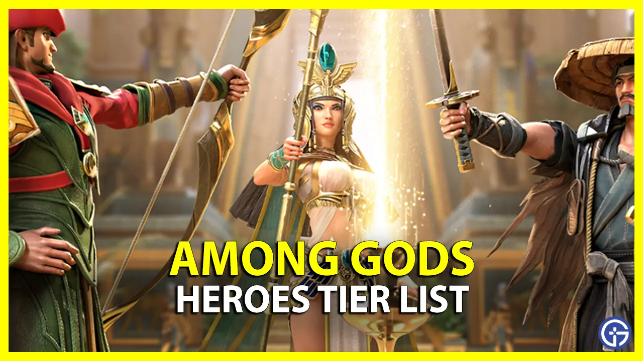 Among Gods Heroes Tier List