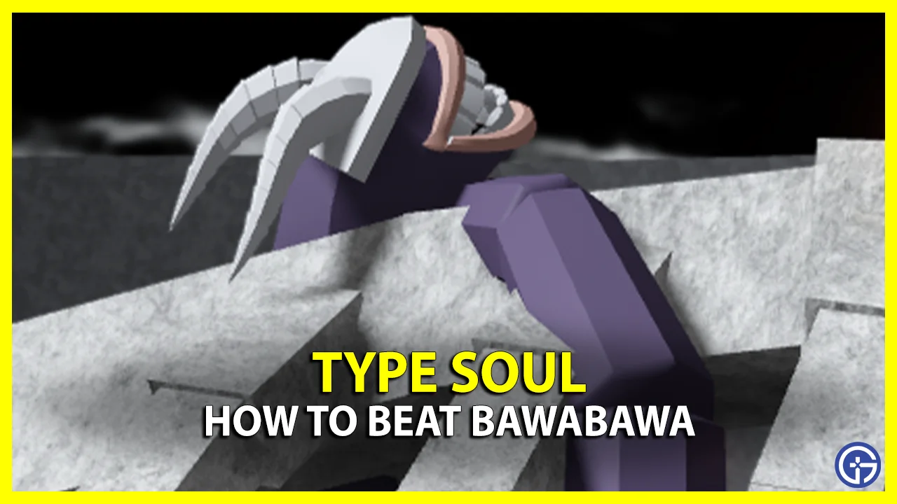 Type Soul Bawabawa spawn location and rewards