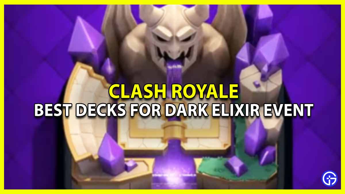 Best Decks For Dark Elixir Event In Clash Royale CR good cards