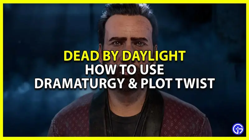 How Dramaturgy and Plot Twist Perks Work in DBD