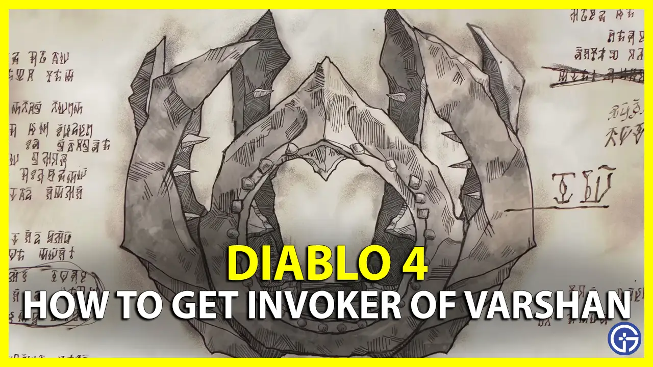 how to Unlock & Craft Invoker of Varshan in Diablo 4