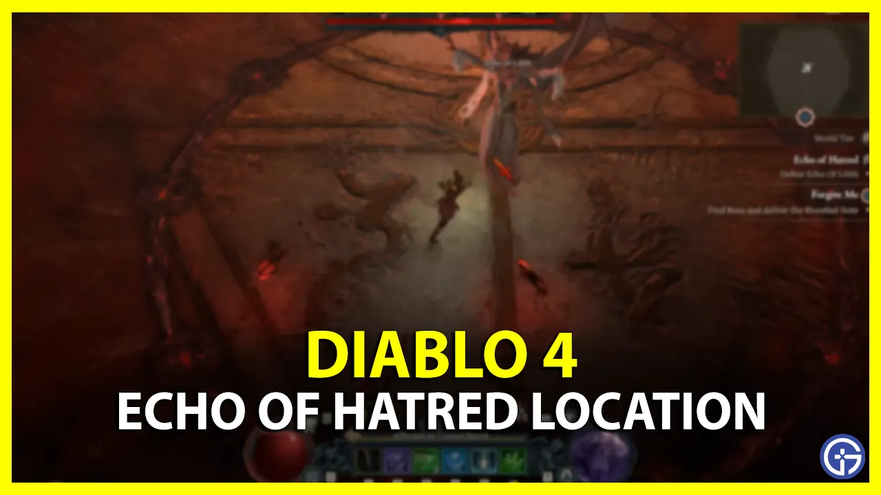 Echo Of Hatred Capstone Dungeon Location In Diablo 4 (D4)