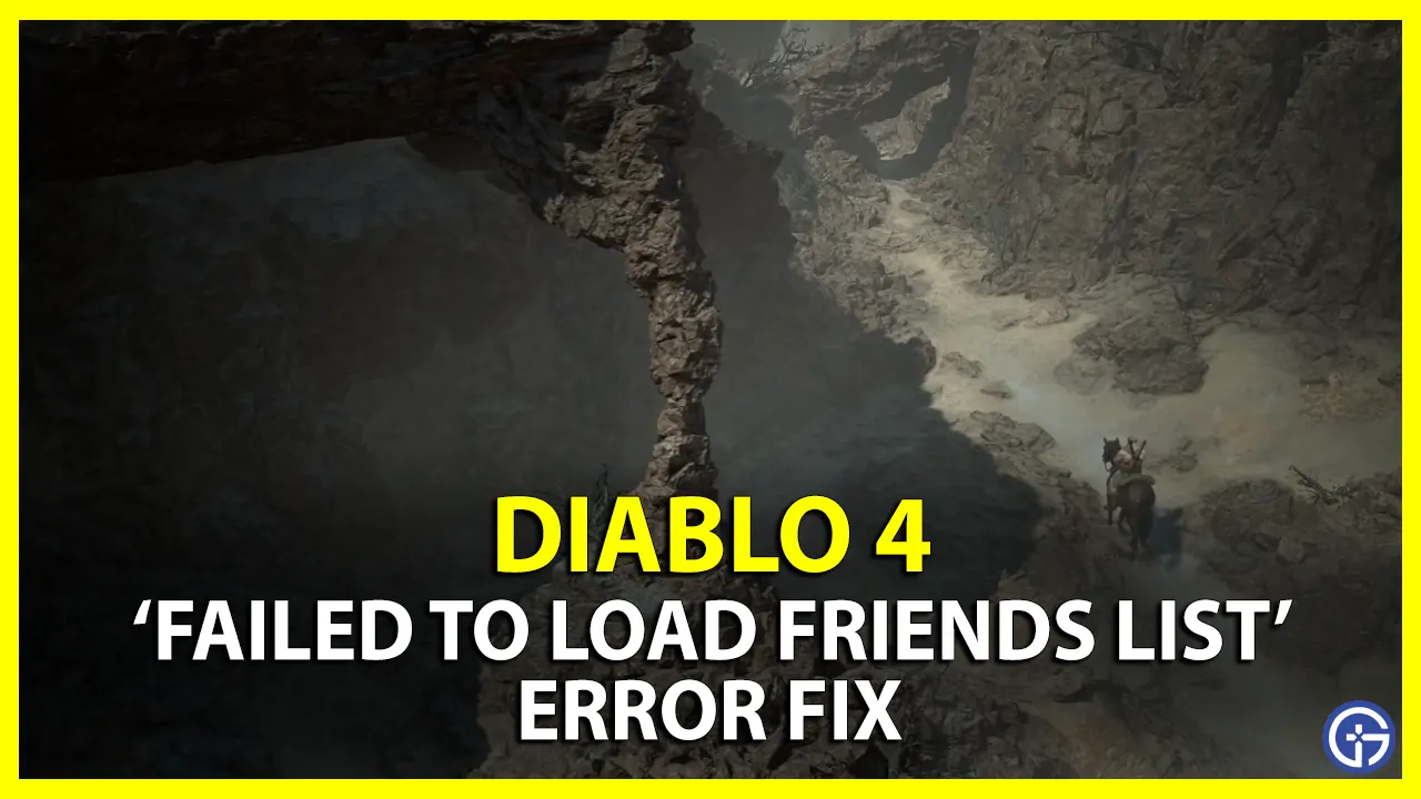 'Failed To Load Friends List' In Diablo 4 Error Fix