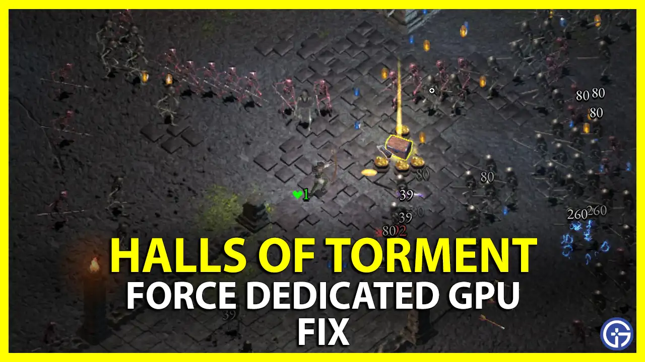 How to Fix Force Dedicated GPU Launch Setting for Halls of Torment