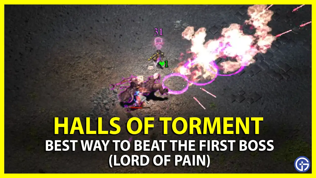 How To Beat The First Boss In Halls Of Torment (The Lord Of Pain)