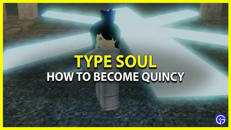 How To Become Quincy In Type Soul