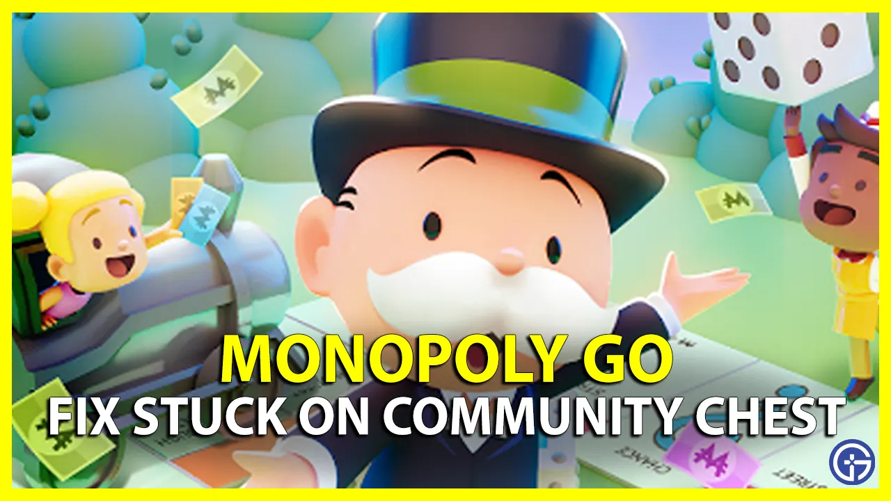Fix Monopoly Go Stuck In Community Chest