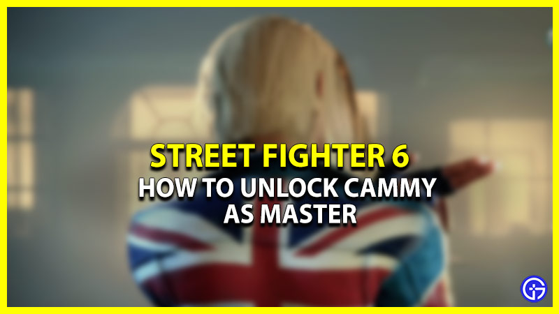 Cammy Master In Street Fighter 6 (SF6)