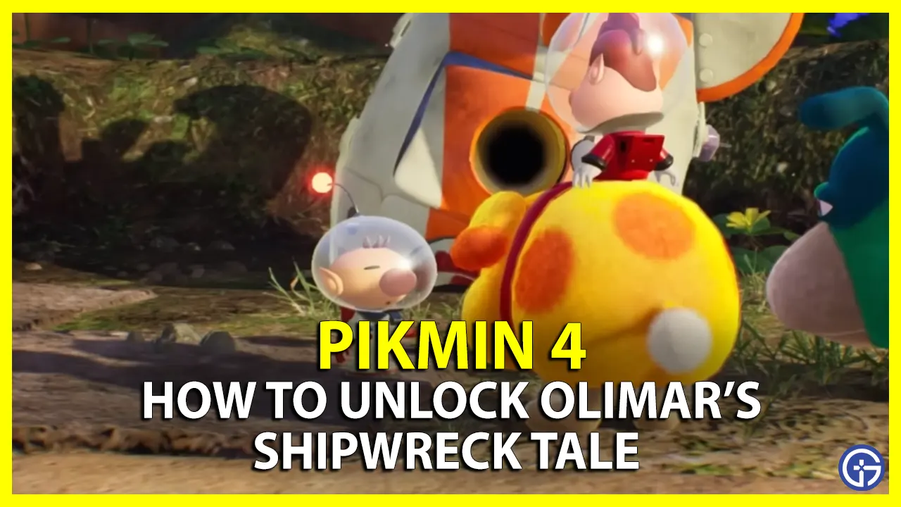 How To Unlock Olimar's Shipwreck Tale In Pikmin 4
