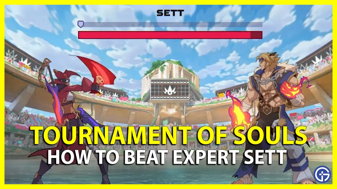 How to Defeat Sett on Expert Mode in Tournament of Souls