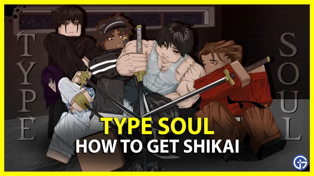 type soul how to get shikai and list of all the types