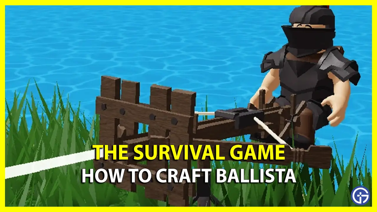How to Unlock Ballista in Roblox The Survival Game use