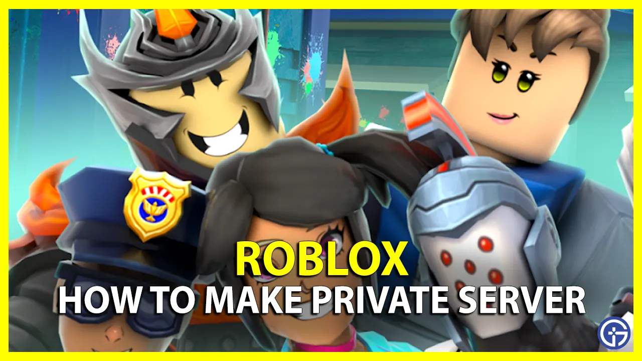 Make Private Server In Roblox