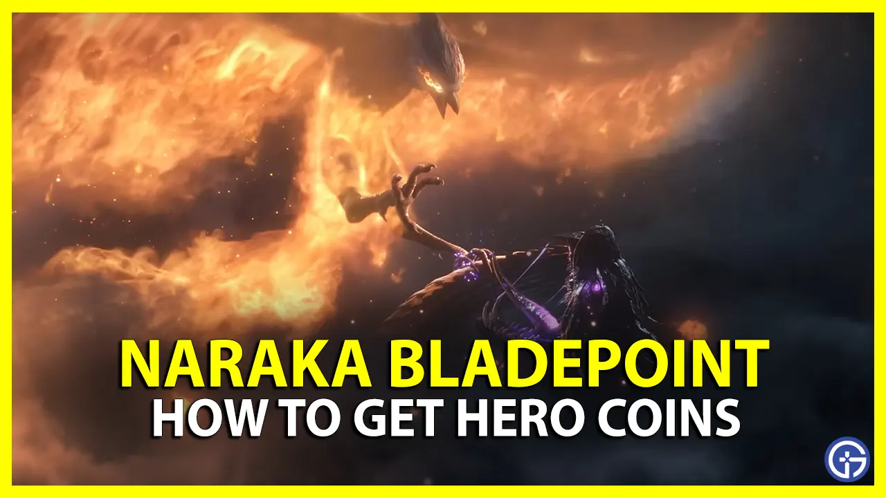 how to Get Hero Coins in Naraka Bladepoint