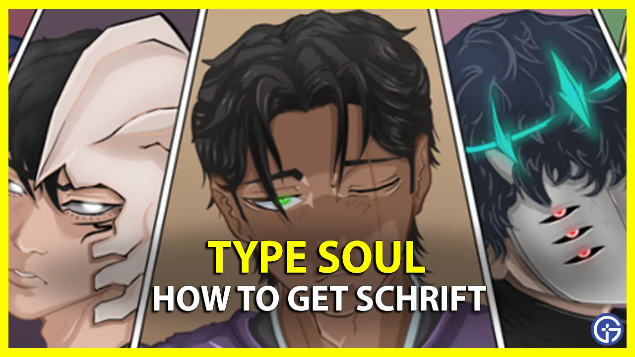 how to Get Schrift in Type Soul