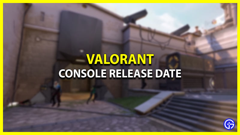 Valorant Console Release Date