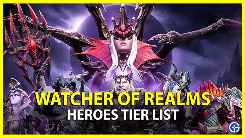 Watcher Of Realms Heroes Tier List (September 2023) Gamer Tweak