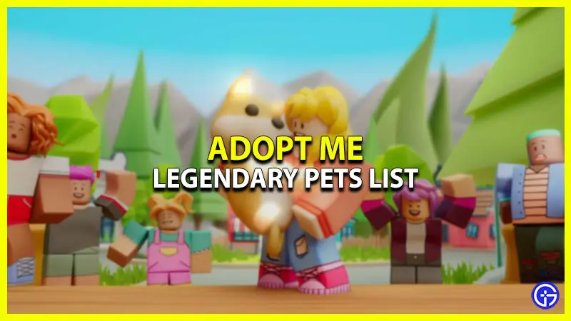 adopt me legendary pets list