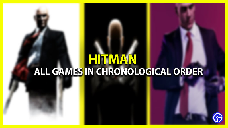 all hitman games in chronological order