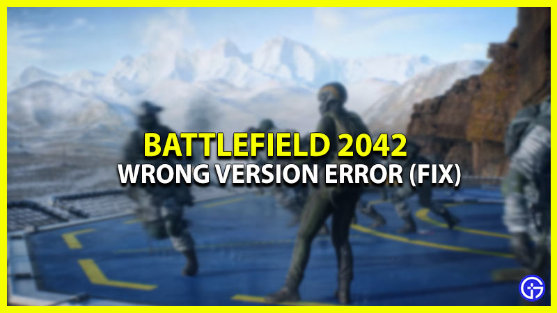 battlefield 2042 wrong version error fix