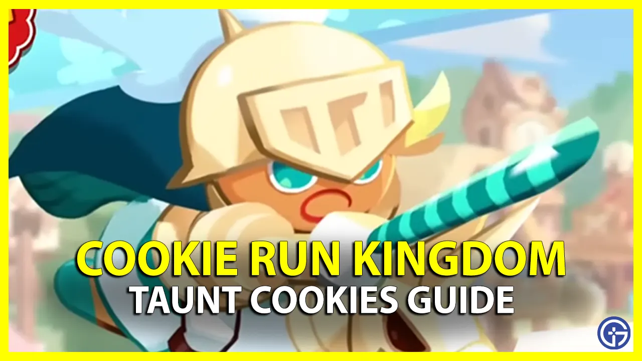 taunt cookies guide for cookie run kingdom