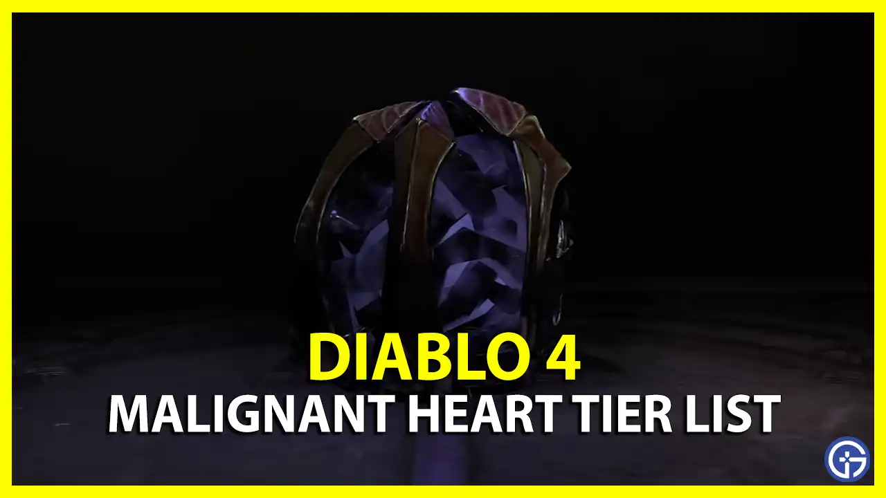 diablo 4 malignant heart tier list