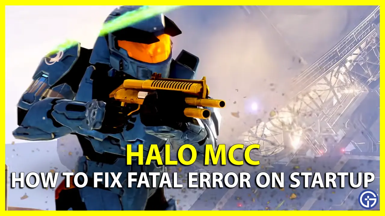 how to fix fatal error on startup in halo mcc