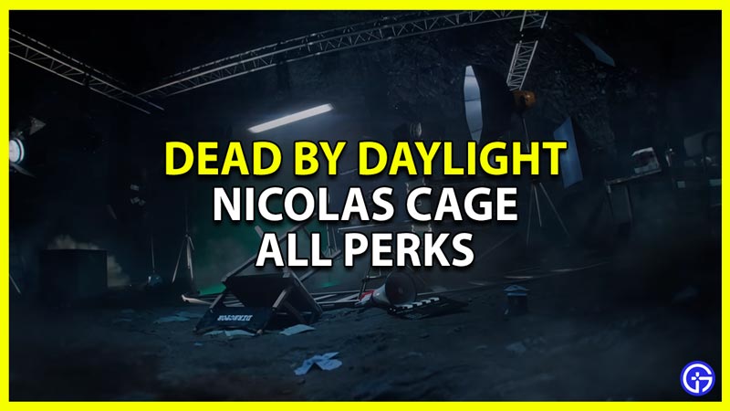 All Nic Cage Perks in Dead By Daylight