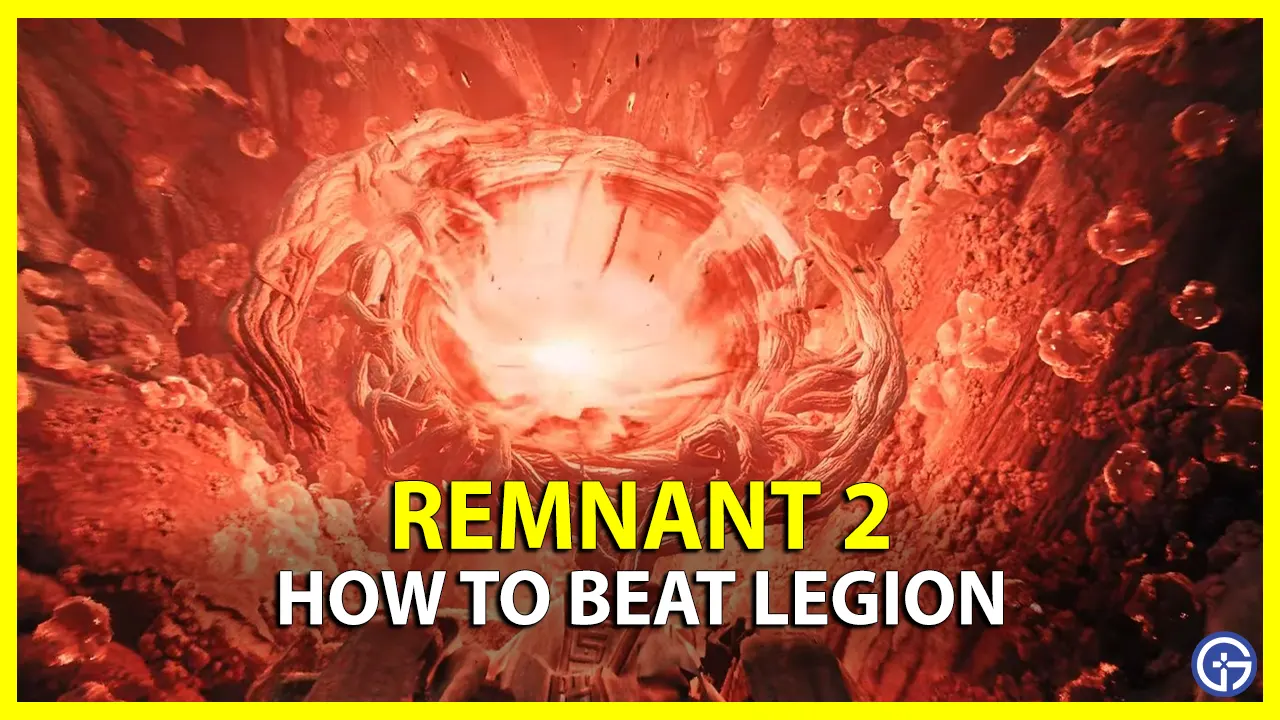 Remnant 2 how to defeat Legion easily all moves and counters