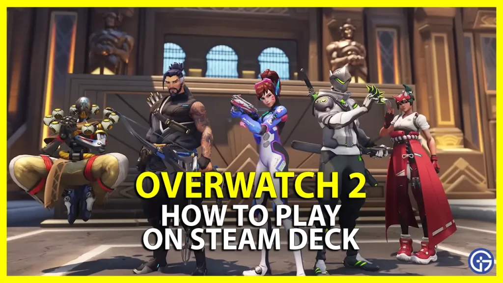 how to play overwatch 2 on steam deck