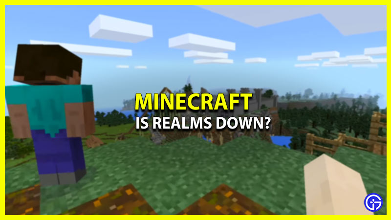 Is Minecraft Realms Down?