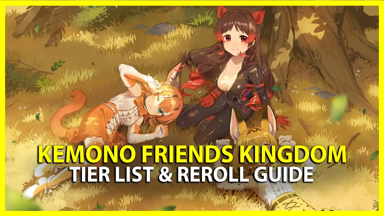 kemono friends kingdom tier list & reroll guide