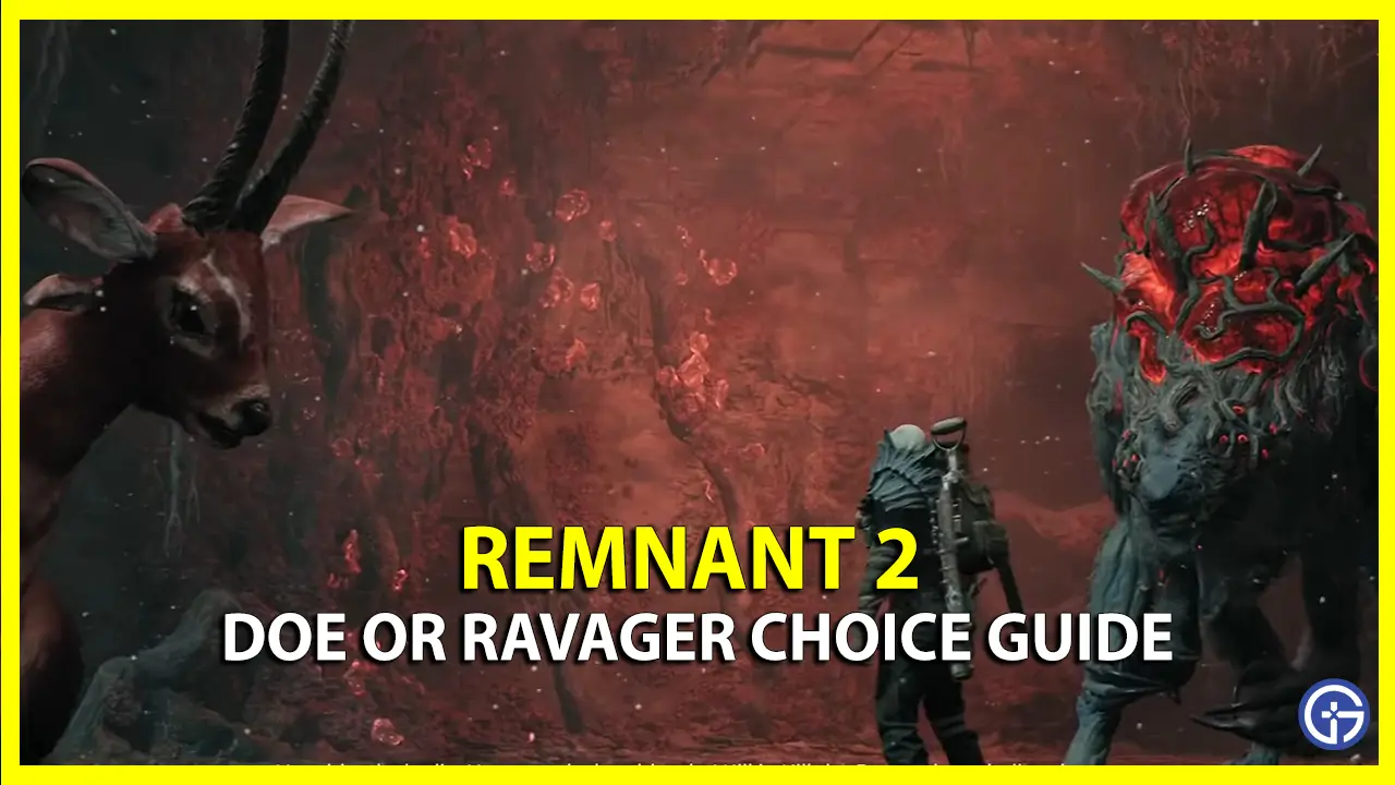 kill doe or ravager remnant 2