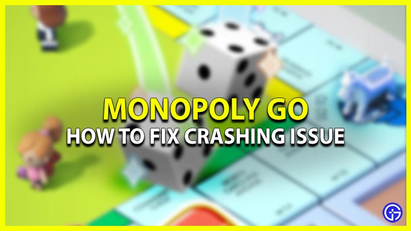 monopoly go how to fix crashing issue