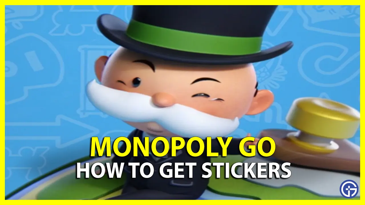 how to get stickers in monopoly go
