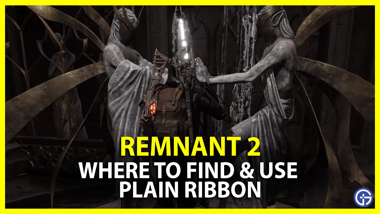 where to find and use plain ribbon in remnant 2