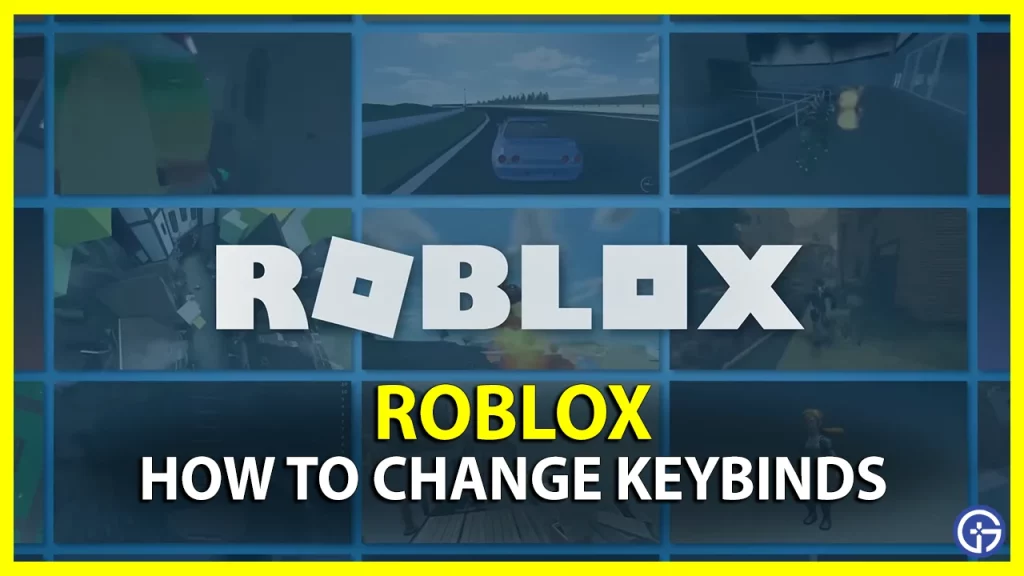 how to change keybinds in roblox