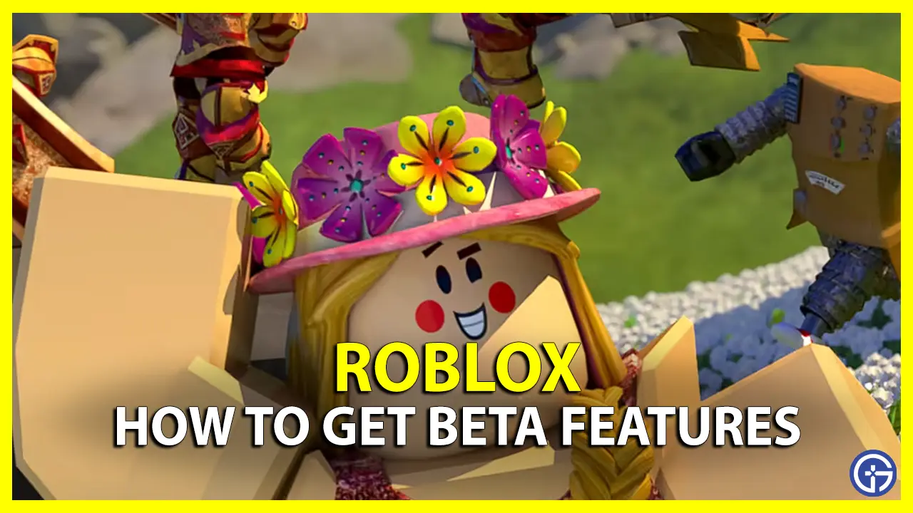 how to get beta features on roblox