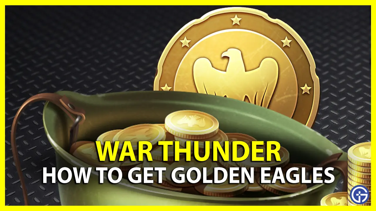 war thunder how to get golden eagles